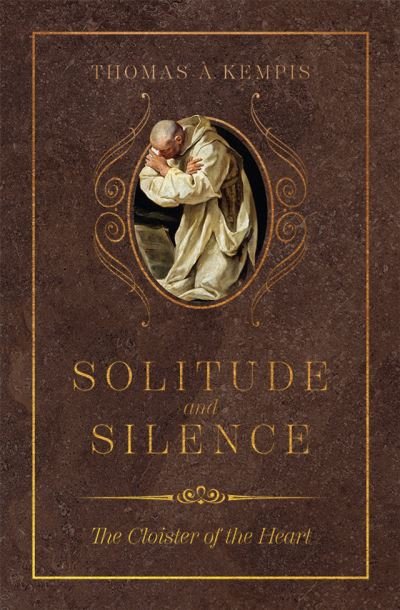 Cover for Thomas Á Kempis · Solitude and Silence (Bog) (2023)