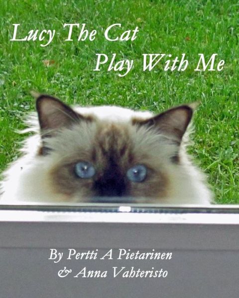 Cover for Pertti a Pietarinen · Lucy the Cat Play with Me (Paperback Book) (2015)