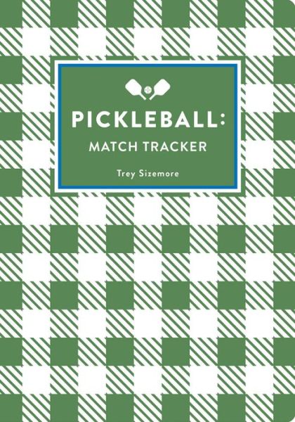 Cover for Trey Sizemore · Pickleball: Match Tracker (Paperback Book) (2024)