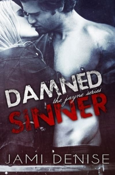 Cover for Jami Denise · Damned Sinner: The Jayne Series - Jayne (Paperback Book) (2015)