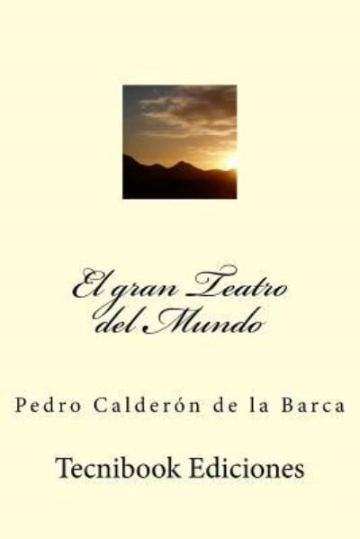 Cover for Pedro Calderon De La Barca · El Gran Teatro del Mundo (Pocketbok) (2015)