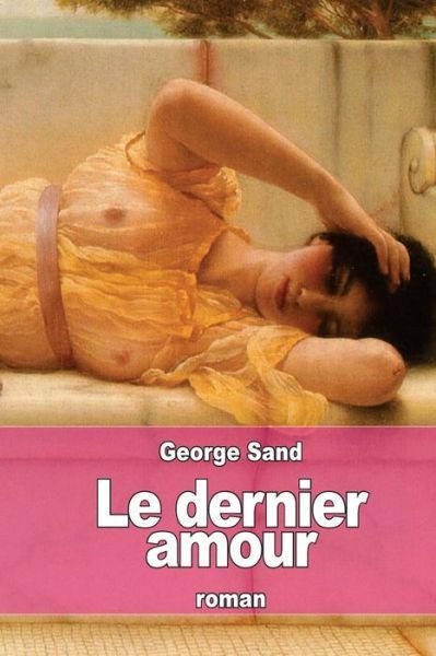 Cover for George Sand · Le Dernier Amour (Pocketbok) (2015)