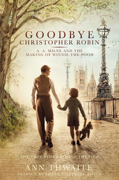 Cover for Ann Thwaite · Goodbye Christopher Robin: A. A. Milne and the Making of Winnie-the-Pooh (Paperback Book) [Main Market Ed. edition] (2017)