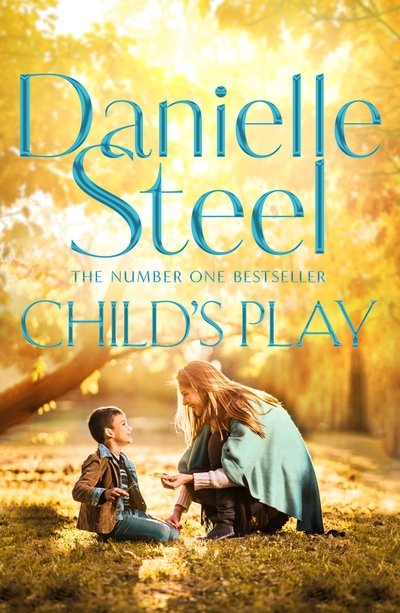 Cover for Danielle Steel · Child's Play: An unforgettable family drama from the billion copy bestseller (Hardcover Book) (2019)