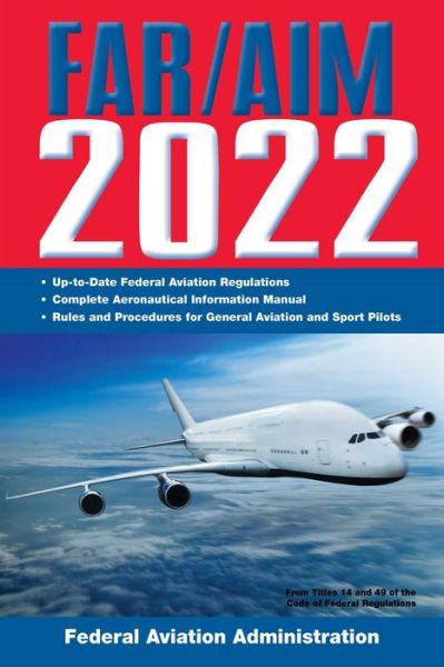 Far / Aim 2022 - Federal Aviation Administration - Books - Skyhorse - 9781510771000 - May 24, 2022