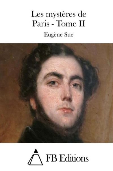 Cover for Eugene Sue · Les Mysteres De Paris - Tome II (Paperback Book) (2015)