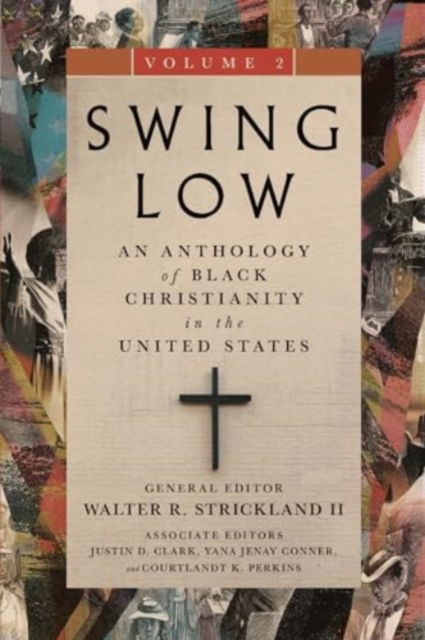 Swing Low, volume 2: An Anthology of Black Christianity in the United States - Swing Low Set (Hardcover Book) (2024)