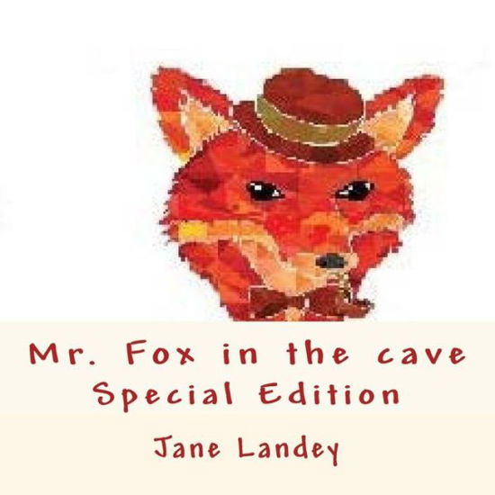 Cover for Jane Landey · Mr. Fox in the Cave: Special Edition (Pocketbok) (2015)