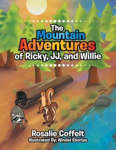 Cover for Rosalie Coffelt · The Mountain Adventures of Ricky, JJ, and Willie (Paperback Book) (2015)