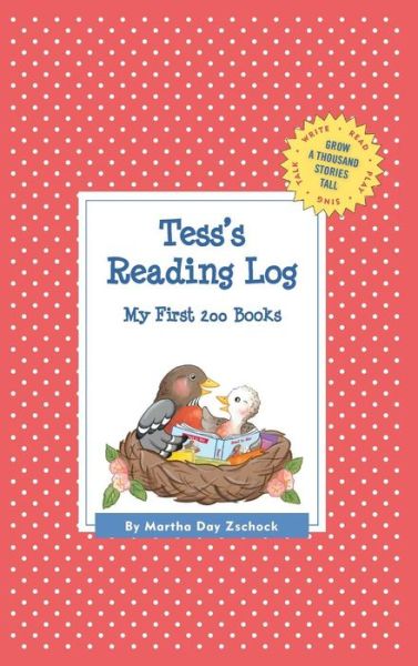 Cover for Martha Day Zschock · Tess's Reading Log: My First 200 Books (Gatst) (Hardcover Book) (2015)