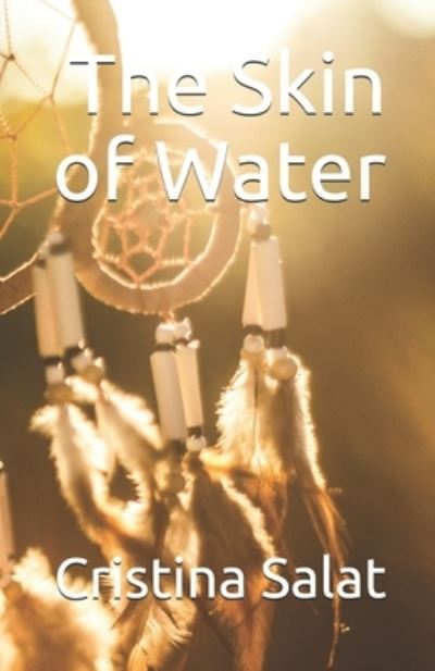 Cover for Cristina Salat · The Skin of Water (Paperback Book) (2016)