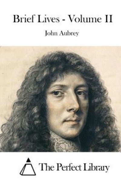 Cover for John Aubrey · Brief Lives - Volume II (Paperback Book) (2015)