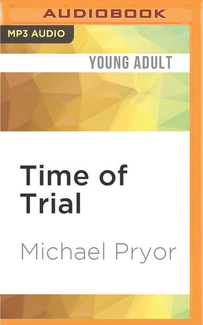 Time of Trial - Rupert Degas - Music - Audible Studios on Brilliance - 9781522606000 - May 17, 2016