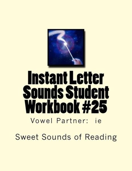 Cover for Sweet Sounds of Reading · Instant Letter Sounds Student Workbook #25 (Paperback Book) (2016)