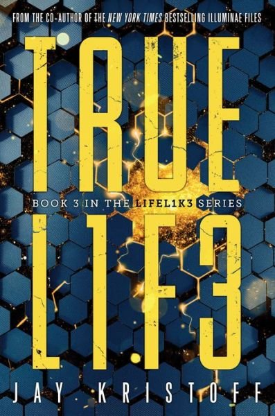 Cover for Jay Kristoff · TRUEL1F3 (Truelife) - LIFEL1K3 (Hardcover bog) (2020)