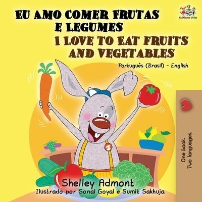 I Love to Eat Fruits and Vegetables (Portuguese English Bilingual Book) - Shelley Admont - Książki - KidKiddos Books Ltd. - 9781525915000 - 31 lipca 2019