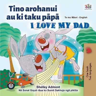 Cover for Shelley Admont · I Love My Dad (Maori English Bilingual Children's Book) (Paperback Bog) (2022)