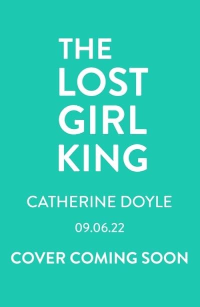 Cover for Catherine Doyle · The Lost Girl King (Paperback Book) (2022)