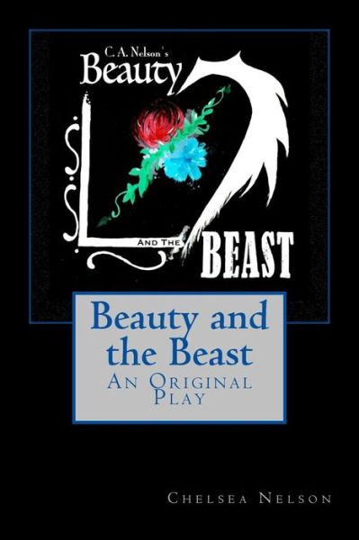 Cover for Chelsea Ayn Nelson · Beauty and the Beast (Paperback Book) (2016)