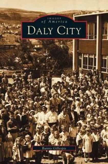 Cover for Bunny Gillespie · Daly City (Hardcover Book) (2003)