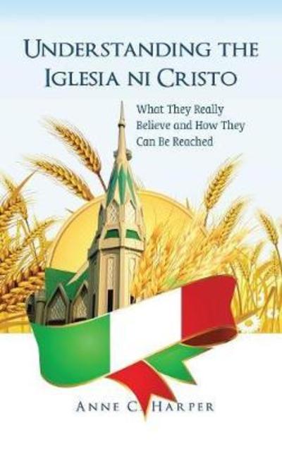 Cover for Anne C. Harper · Understanding the Iglesia ni Cristo (Book) (2017)