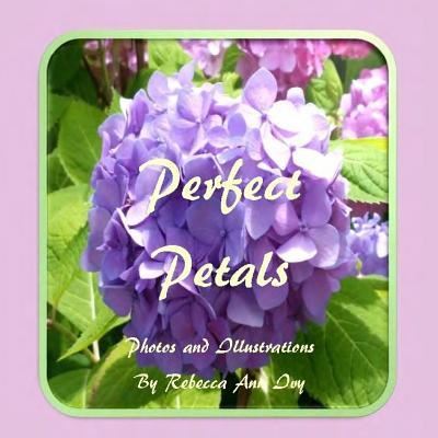 Rebecca Ann Ivy · Perfect Petals (Paperback Book) (2016)