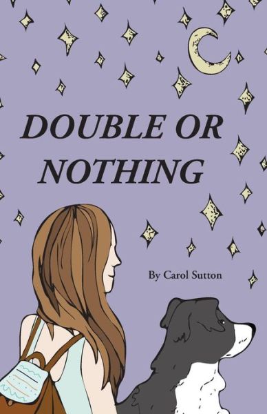 Carol Sutton · Double or Nothing (Paperback Book) (2016)