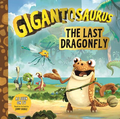 Cover for Cyber Group Studios · Gigantosaurus: The Last Dragonfly (Innbunden bok) (2020)