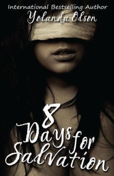 Cover for Yolanda Olson · 8 Days for Salvation (Paperback Book) (2016)