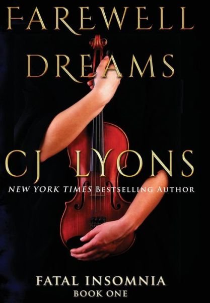 Cover for CJ Lyons · Farewell to Dreams (Hardcover Book) (2016)