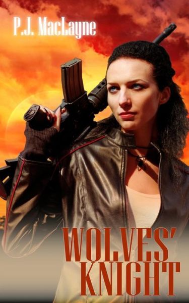 Cover for P J Maclayne · Wolves' Knight (Paperback Book) (2017)