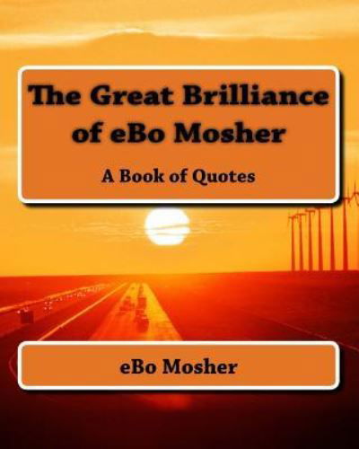 Cover for Ebo Mosher · The Great Brilliance of eBo Mosher (Paperback Bog) (2016)