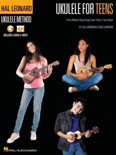 Cover for Chad Johnson · Hal Leonard Ukulele for Teens Method: A Fun Method Using Songs from Today's Top Artists (N/A) (2023)