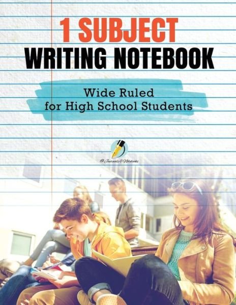 Cover for Journals and Notebooks · 1 Subject Writing Notebook Wide Ruled for High School Students (Paperback Book) (2019)