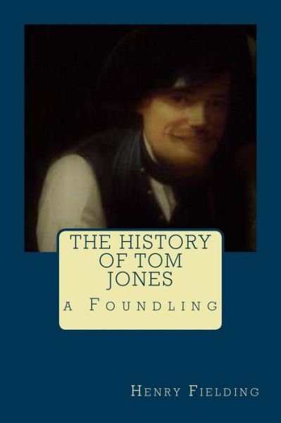 Cover for Henry Fielding · The History of Tom Jones, a Foundling (Paperback Bog) (2017)