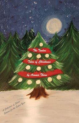 Cover for Aramis Thorn · The Twelve Tales of Christmas (Paperback Bog) (2019)