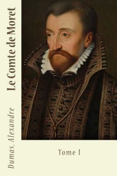 Cover for Dumas Alexandre · Le Comte de Moret (Paperback Book) (2017)
