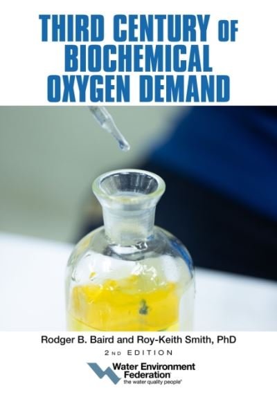 Cover for Water Environment Federation · Third Century of Biochemical Oxygen Demand (Paperback Bog) [2 Revised edition] (2022)