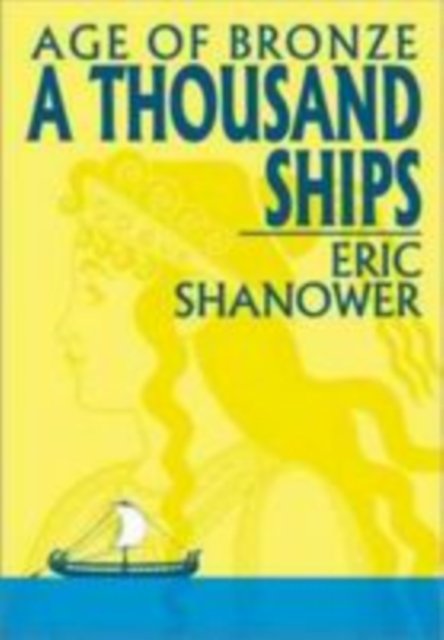 Cover for Eric Shanower · Age Of Bronze Volume 1: A Thousand Ships (Paperback Bog) (2018)