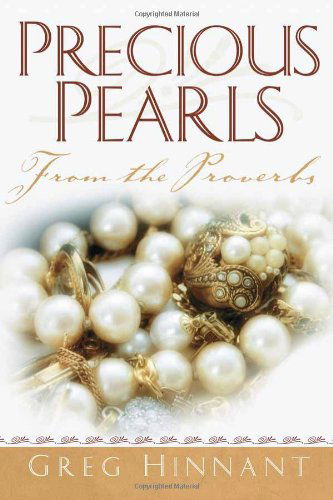 Cover for Greg Hinnant · Precious Pearls From The Proverbs (Paperback Book) (2005)