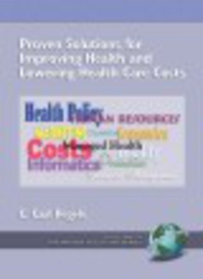 Cover for C. Carl Pegels · Proven Solutions for Improving Health and Lowering Health Care Costs  (Pb) (Proven Solutions Series) (Taschenbuch) (2003)