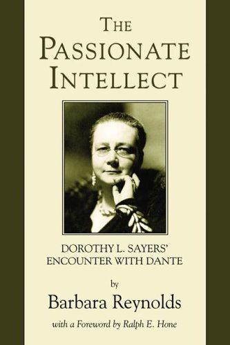 Cover for Barbara Reynolds · The Passionate Intellect: Dorothy L. Sayers' Encounter with Dante (Taschenbuch) (2005)