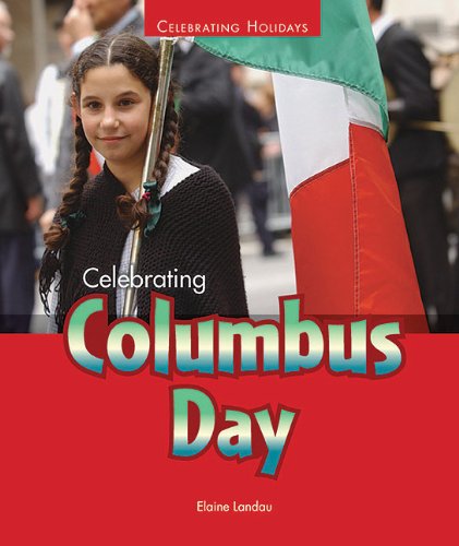 Celebrating Columbus Day (Celebrating Holidays) - Elaine Landau - Książki - Enslow Elementary - 9781598454000 - 16 stycznia 2012