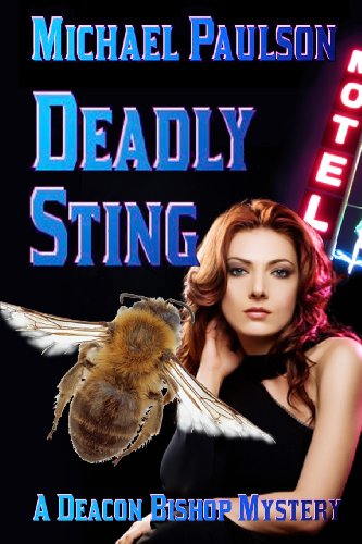 Deadly Sting: a Deacon Bishop Mystery - Michael Paulson - Livres - BooksForABuck.com - 9781602151000 - 12 juin 2009