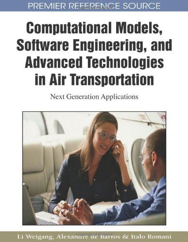 Cover for Italo Romani De Oliveira · Computational Models, Software Engineering, and Advanced Technologies in Air Transportation: Next Generation Applications (Hardcover Book) (2009)