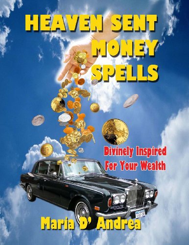 Cover for Maria D' Andrea · Heaven Sent Money Spells - Divinely Inspired for Your Wealth (Paperback Book) [Large Format Workbook edition] (2011)