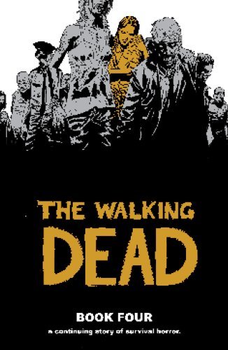 Cover for Robert Kirkman · The Walking Dead Book 4 (Hardcover Book) (2008)