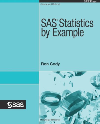 Sas Statistics by Example - Ron Cody - Books - SAS Publishing - 9781607648000 - August 22, 2011