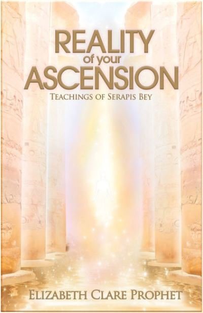 Cover for Prophet, Elizabeth Clare (Elizabeth Clare Prophet) · The Reality of Your Ascension: Teachings of Serapis Bey (Paperback Bog) (2022)