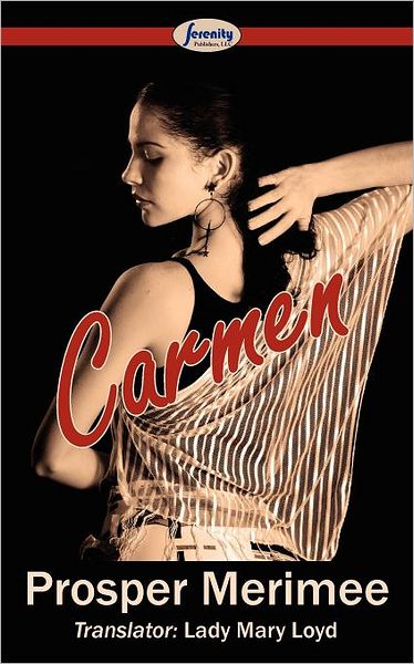 Carmen - Prosper Merimee - Books - Serenity Publishers, LLC - 9781612428000 - May 14, 2012